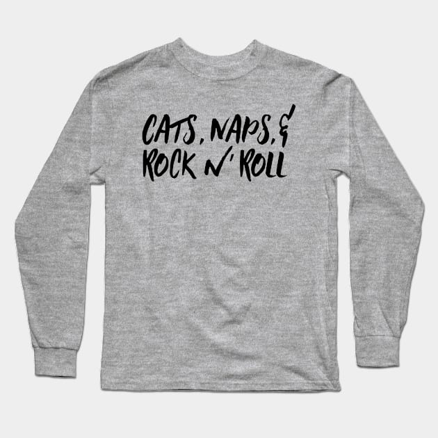 Cats, Naps & Rock n' Roll Long Sleeve T-Shirt by PodDesignShop